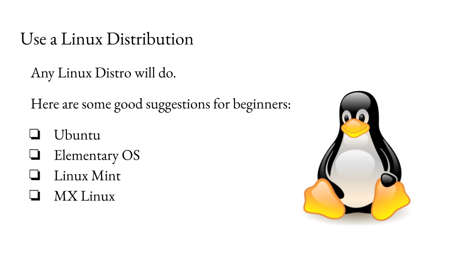 Use a Linux Distrobution
